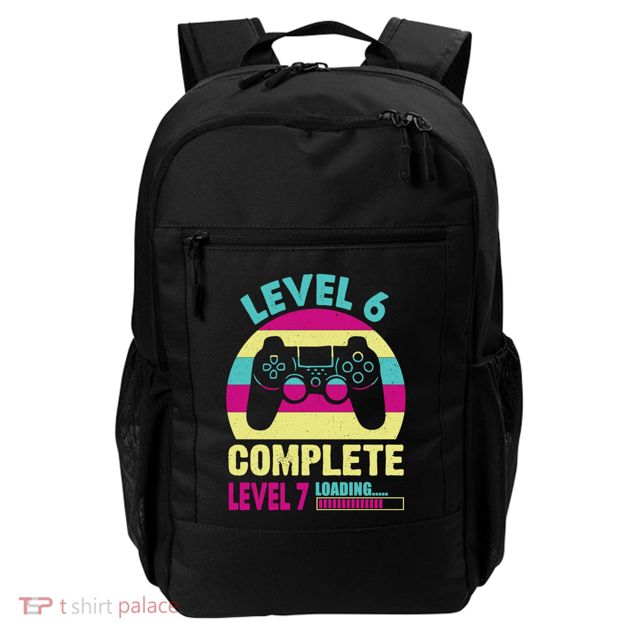 Gamer Level 6 Complete Level 7 Loading 6th Birthday Great Gift Backpack