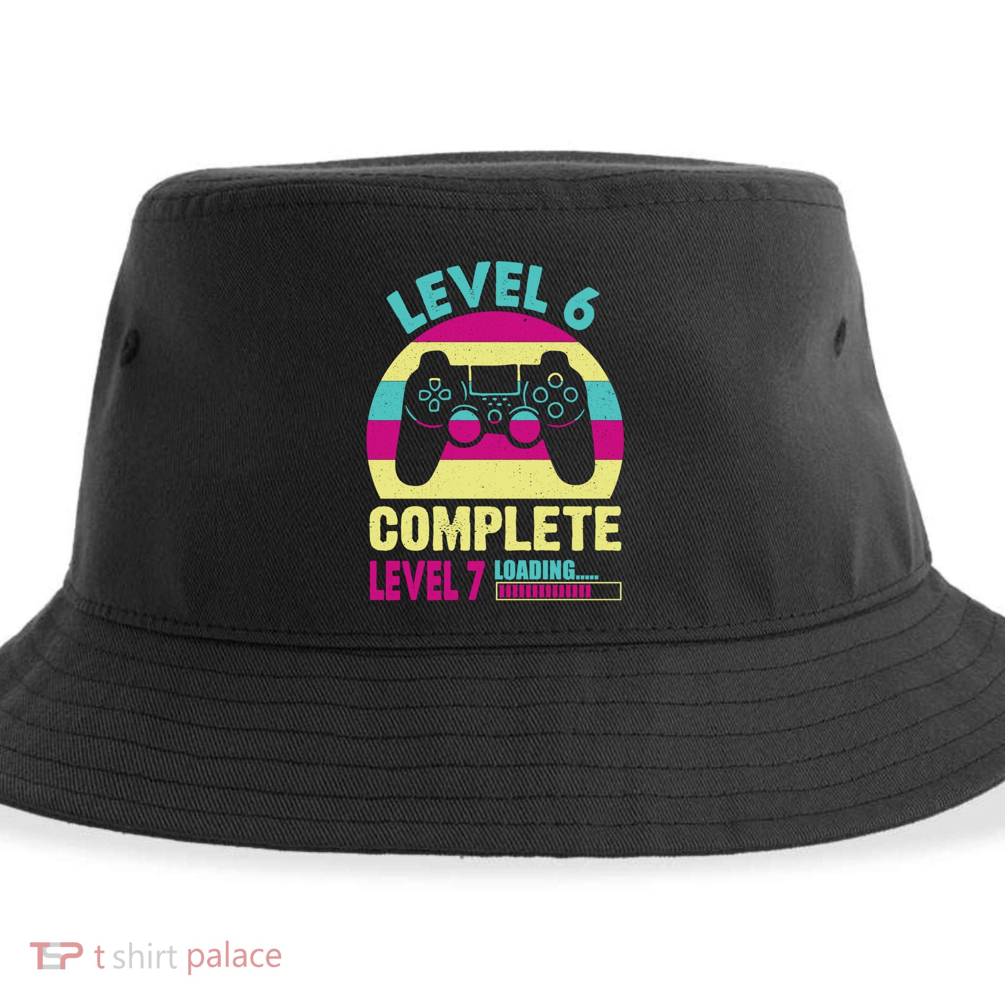 Gamer Level 6 Complete Level 7 Loading 6th Birthday Great Gift Sustainable Bucket Hat