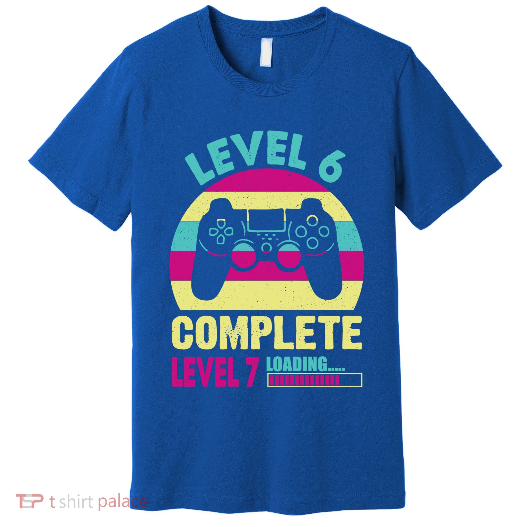 Gamer Level 6 Complete Level 7 Loading 6th Birthday Great Gift Premium T-Shirt