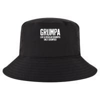 Grumpa Like A Regular Grandpa Only Grumpier Cool Comfort Performance Bucket Hat