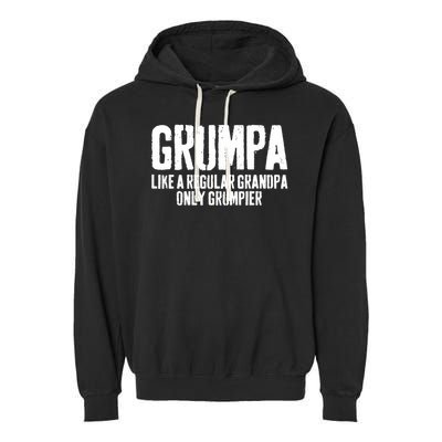 Grumpa Like A Regular Grandpa Only Grumpier Garment-Dyed Fleece Hoodie