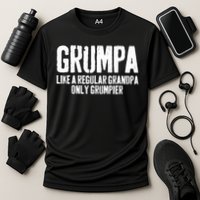 Grumpa Like A Regular Grandpa Only Grumpier Performance Shirt