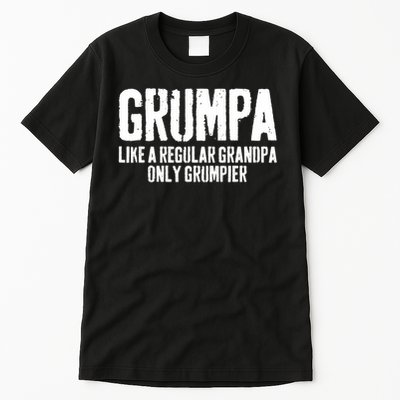 Grumpa Like A Regular Grandpa Only Grumpier Tall T-Shirt