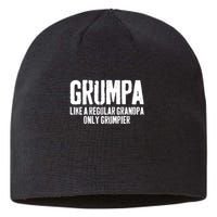 Grumpa Like A Regular Grandpa Only Grumpier Sustainable Beanie