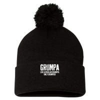 Grumpa Like A Regular Grandpa Only Grumpier Pom Pom 12in Knit Beanie