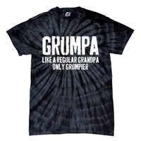 Grumpa Like A Regular Grandpa Only Grumpier Tie-Dye T-Shirt
