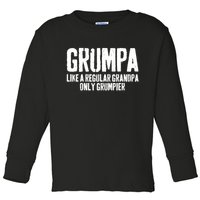 Grumpa Like A Regular Grandpa Only Grumpier Toddler Long Sleeve Shirt