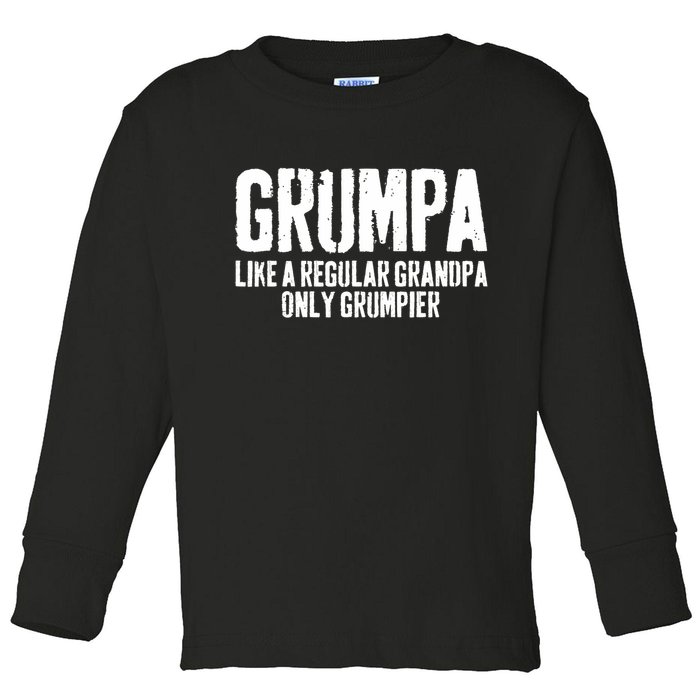 Grumpa Like A Regular Grandpa Only Grumpier Toddler Long Sleeve Shirt