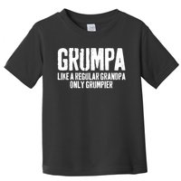 Grumpa Like A Regular Grandpa Only Grumpier Toddler T-Shirt