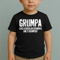 Grumpa Like A Regular Grandpa Only Grumpier Toddler T-Shirt