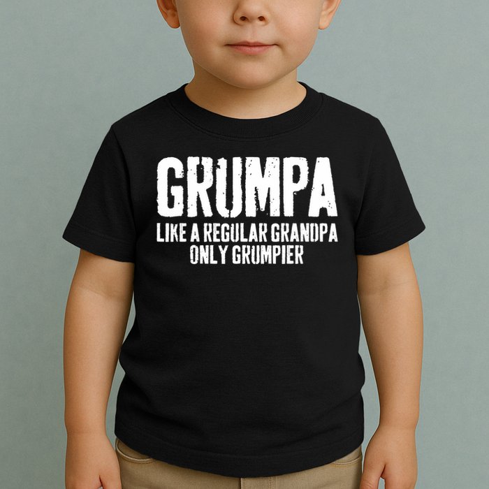 Grumpa Like A Regular Grandpa Only Grumpier Toddler T-Shirt