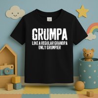 Grumpa Like A Regular Grandpa Only Grumpier Toddler T-Shirt