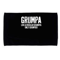 Grumpa Like A Regular Grandpa Only Grumpier Microfiber Hand Towel