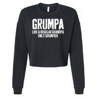 Grumpa Like A Regular Grandpa Only Grumpier Cropped Pullover Crew