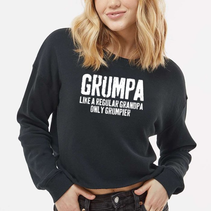 Grumpa Like A Regular Grandpa Only Grumpier Cropped Pullover Crew
