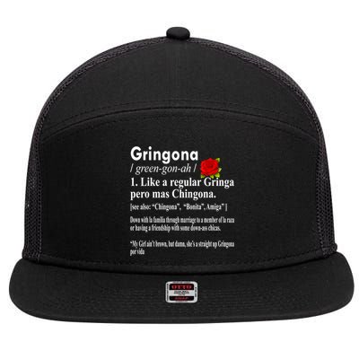 Gringona Like A Regular Gringa Pero Mas Chingona 7 Panel Mesh Trucker Snapback Hat