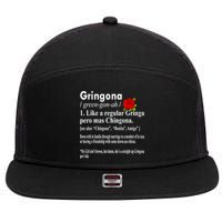 Gringona Like A Regular Gringa Pero Mas Chingona 7 Panel Mesh Trucker Snapback Hat