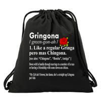 Gringona Like A Regular Gringa Pero Mas Chingona Drawstring Bag