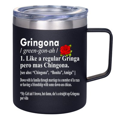 Gringona Like A Regular Gringa Pero Mas Chingona 12oz Stainless Steel Coffee Mug