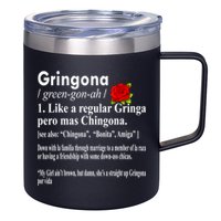 Gringona Like A Regular Gringa Pero Mas Chingona 12oz Stainless Steel Coffee Mug