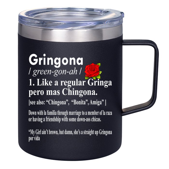 Gringona Like A Regular Gringa Pero Mas Chingona 12oz Stainless Steel Coffee Mug