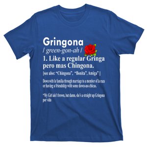 Gringona Like A Regular Gringa Pero Mas Chingona T-Shirt