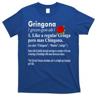 Gringona Like A Regular Gringa Pero Mas Chingona T-Shirt