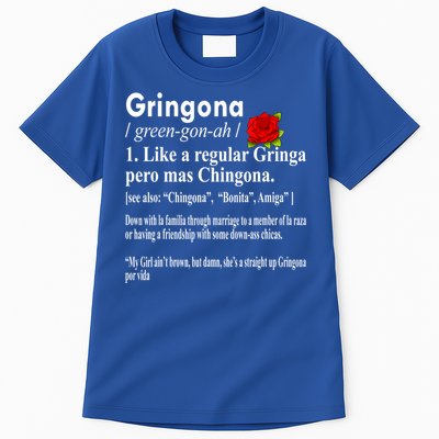 Gringona Like A Regular Gringa Pero Mas Chingona Tall T-Shirt