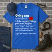 Gringona Like A Regular Gringa Pero Mas Chingona Tall T-Shirt