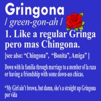 Gringona Like A Regular Gringa Pero Mas Chingona Tall T-Shirt