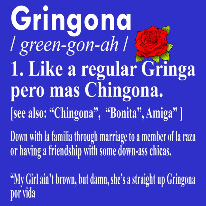 Gringona Like A Regular Gringa Pero Mas Chingona Tall T-Shirt