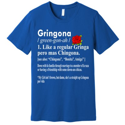 Gringona Like A Regular Gringa Pero Mas Chingona Premium T-Shirt