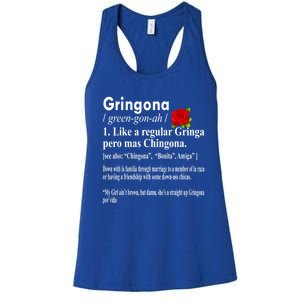 Gringona Like A Regular Gringa Pero Mas Chingona Women's Racerback Tank