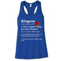 Gringona Like A Regular Gringa Pero Mas Chingona Women's Racerback Tank