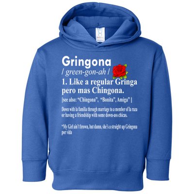 Gringona Like A Regular Gringa Pero Mas Chingona Toddler Hoodie