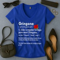 Gringona Like A Regular Gringa Pero Mas Chingona Women's V-Neck T-Shirt