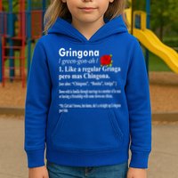 Gringona Like A Regular Gringa Pero Mas Chingona Kids Hoodie