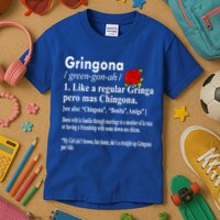 Gringona Like A Regular Gringa Pero Mas Chingona Kids T-Shirt