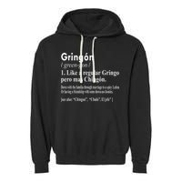 Gringon Like A Regular Gringo Pero Mas Chingon Garment-Dyed Fleece Hoodie