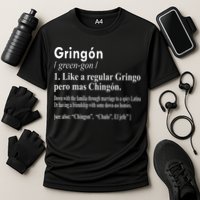 Gringon Like A Regular Gringo Pero Mas Chingon Performance Shirt