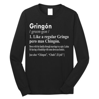 Gringon Like A Regular Gringo Pero Mas Chingon Long Sleeve Shirt