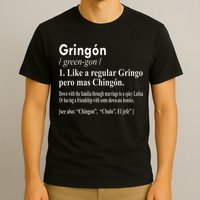 Gringon Like A Regular Gringo Pero Mas Chingon T-Shirt