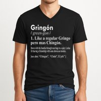 Gringon Like A Regular Gringo Pero Mas Chingon V-Neck T-Shirt