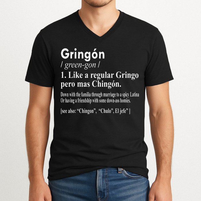 Gringon Like A Regular Gringo Pero Mas Chingon V-Neck T-Shirt