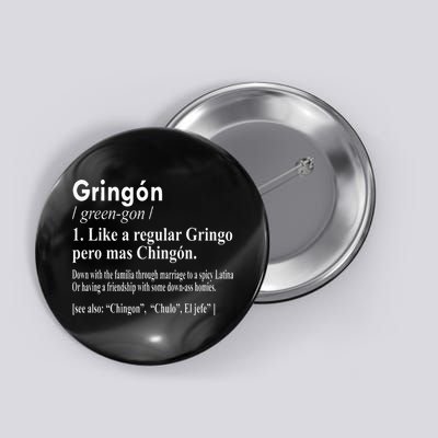 Gringon Like A Regular Gringo Pero Mas Chingon Button