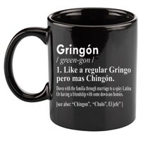 Gringon Like A Regular Gringo Pero Mas Chingon 11oz C Handle Ceramic Mug