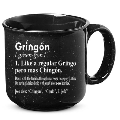Gringon Like A Regular Gringo Pero Mas Chingon 15oz Campfire Ceramic Mug