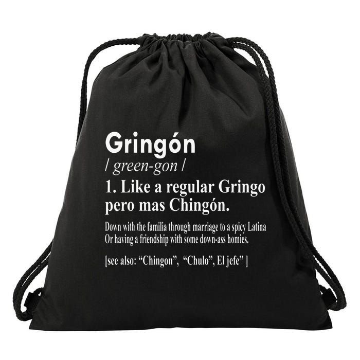 Gringon Like A Regular Gringo Pero Mas Chingon Drawstring Bag