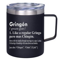 Gringon Like A Regular Gringo Pero Mas Chingon 12oz Stainless Steel Coffee Mug