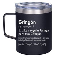 Gringon Like A Regular Gringo Pero Mas Chingon 12oz Stainless Steel Coffee Mug